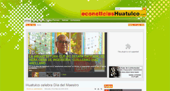 Desktop Screenshot of econoticiashuatulco.com